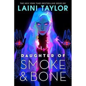 Daughter of Smoke & Bone -- Laini Taylor